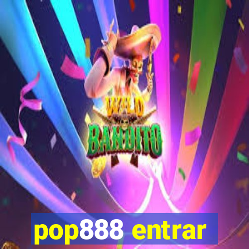 pop888 entrar